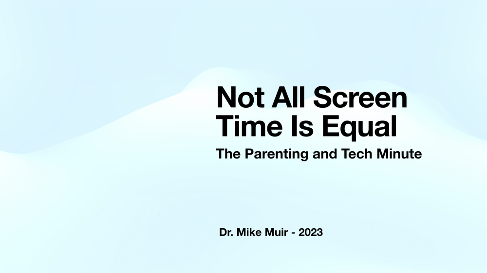 Not All Screen Time Is Equal