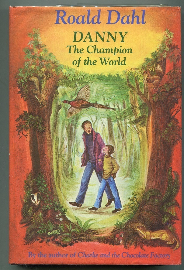 Danny, Champion of the World by Roald Dahl